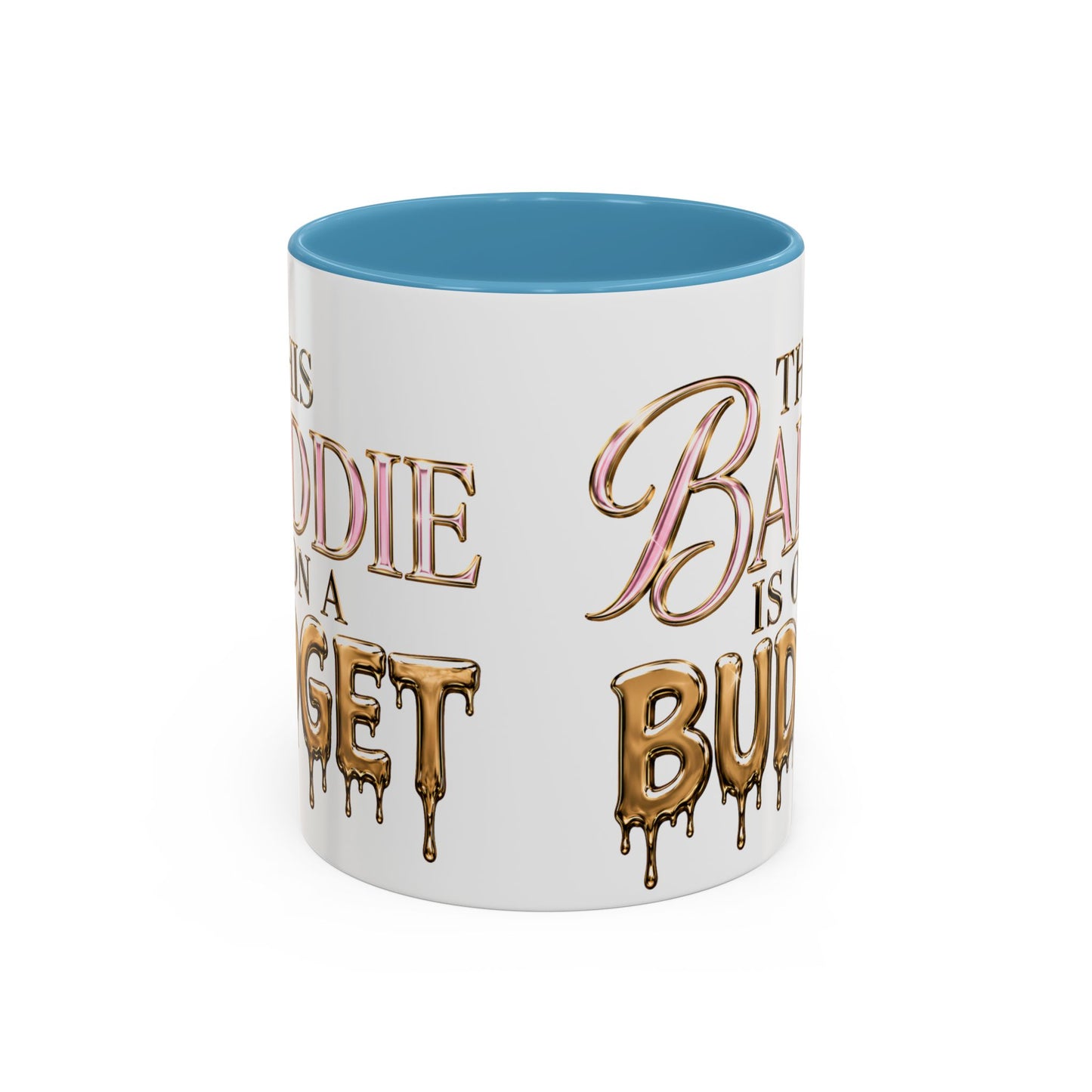 "This Baddie Is On A Budget" Coffee Mug