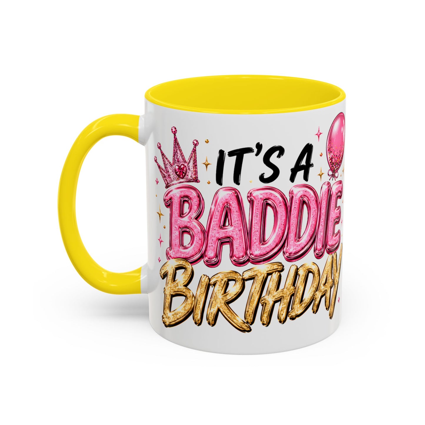"It's a Baddie Birthday" Coffee mug