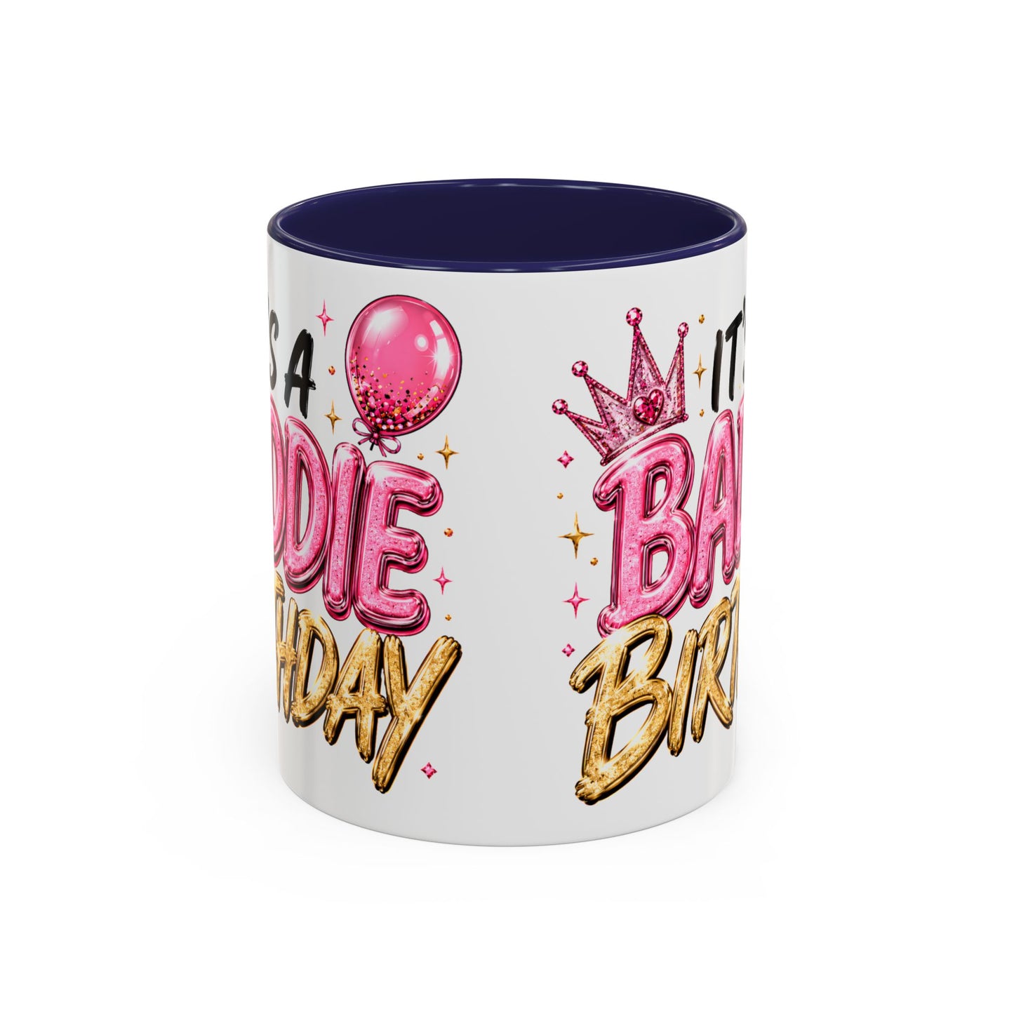 "It's a Baddie Birthday" Coffee mug