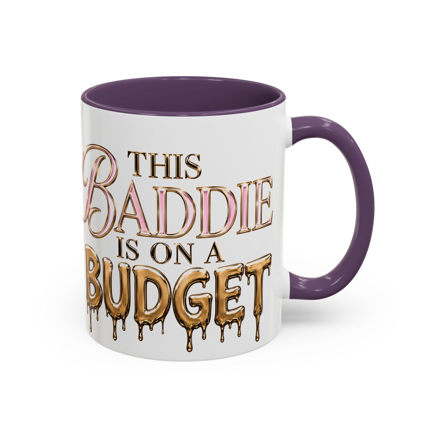 "This Baddie Is On A Budget" Coffee Mug