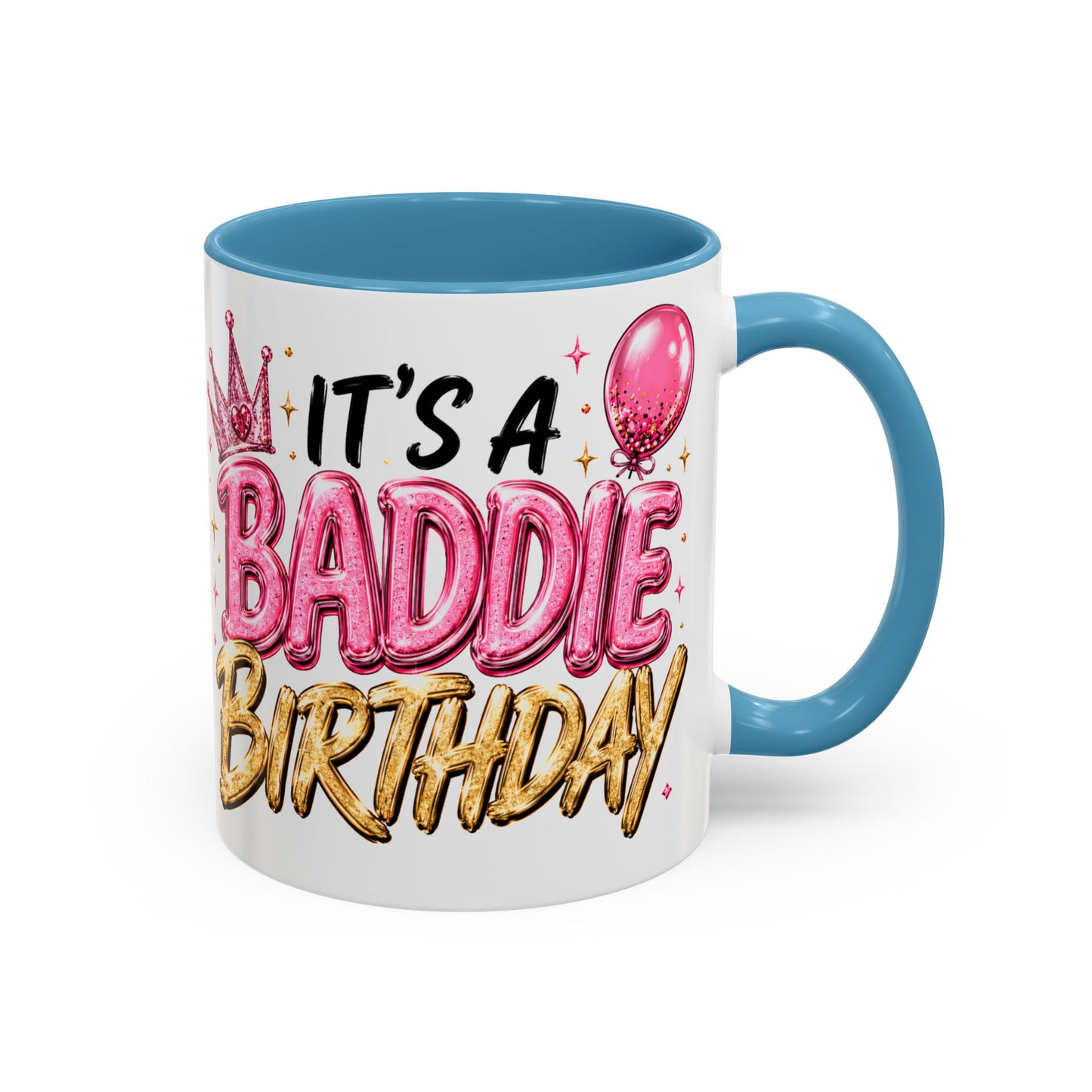 "It's a Baddie Birthday" Coffee mug