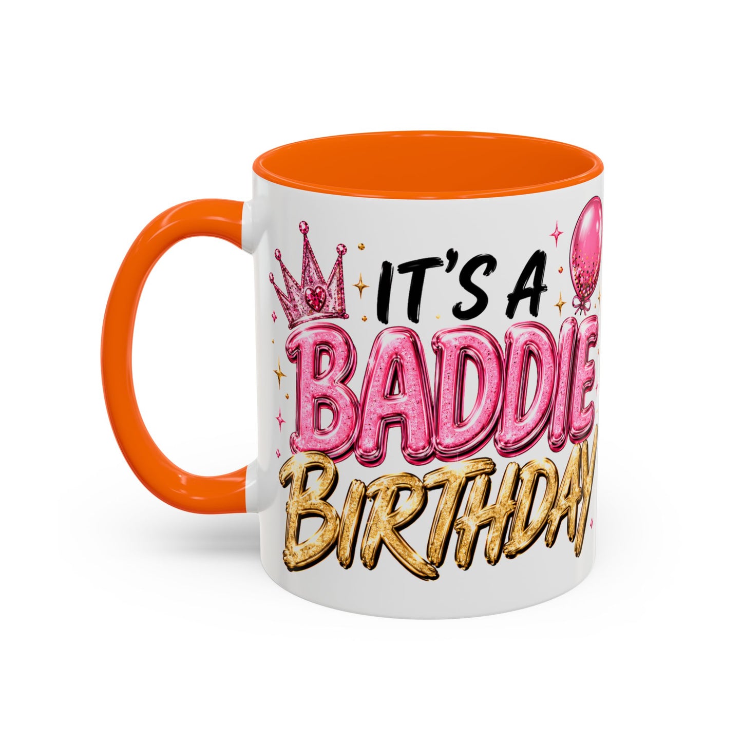 "It's a Baddie Birthday" Coffee mug