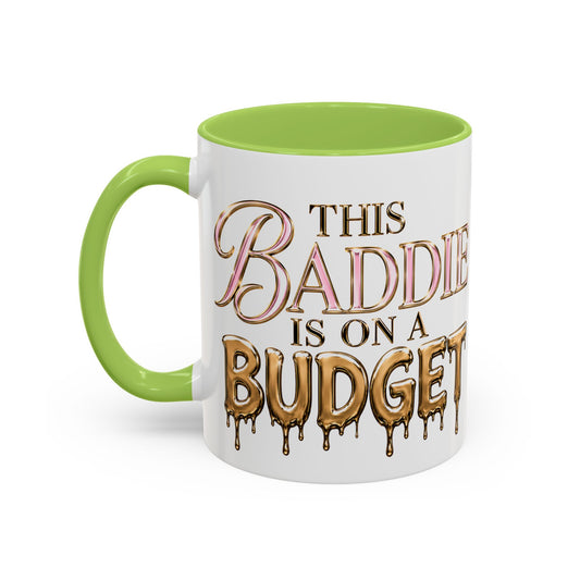 "This Baddie Is On A Budget" Coffee Mug