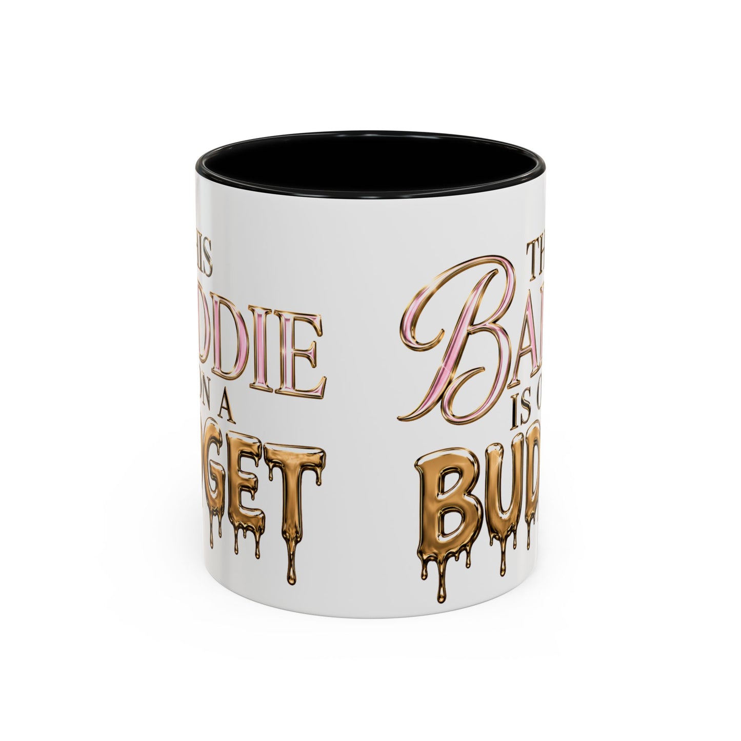 "This Baddie Is On A Budget" Coffee Mug
