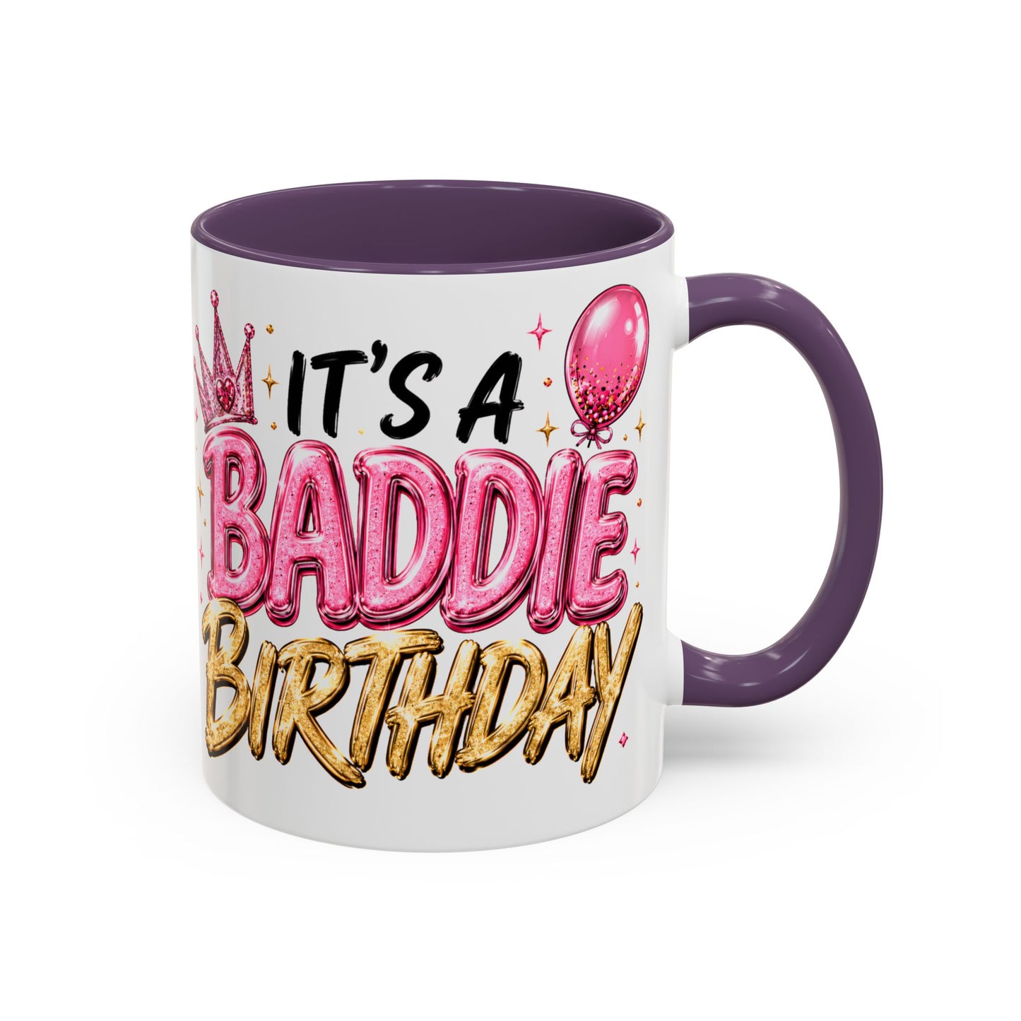 "It's a Baddie Birthday" Coffee mug
