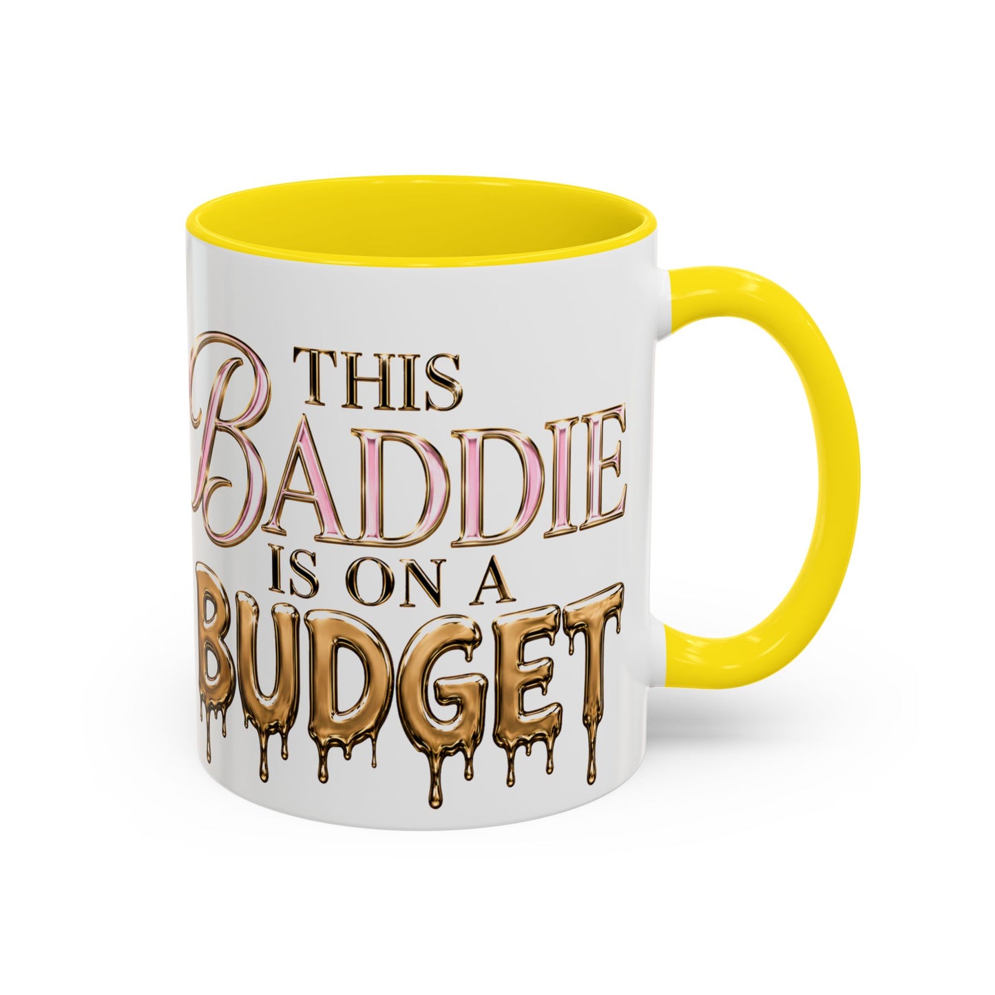 "This Baddie Is On A Budget" Coffee Mug