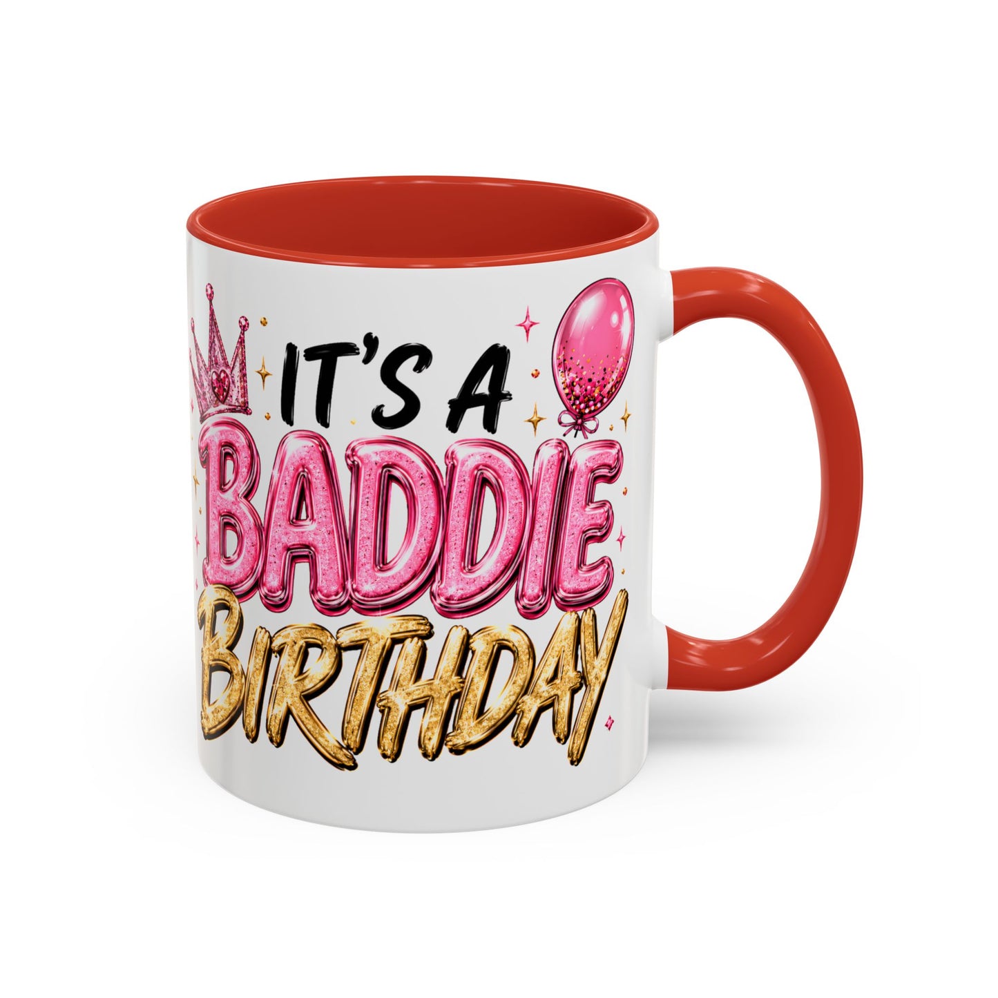 "It's a Baddie Birthday" Coffee mug