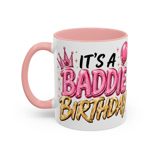 "It's a Baddie Birthday" Coffee mug