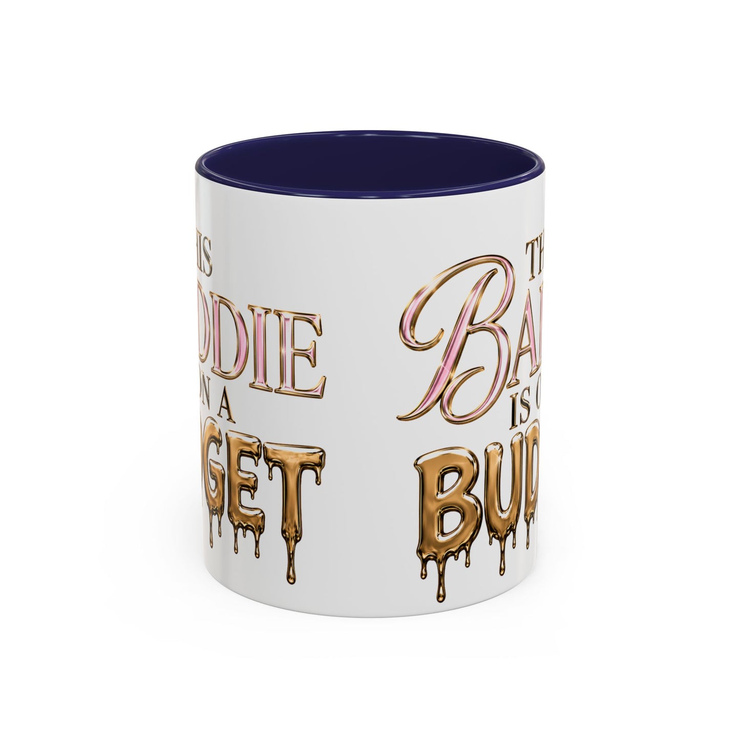 "This Baddie Is On A Budget" Coffee Mug