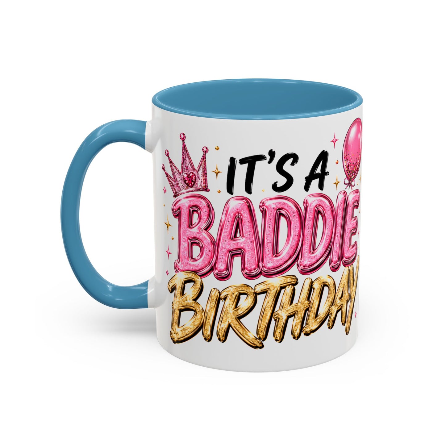 "It's a Baddie Birthday" Coffee mug