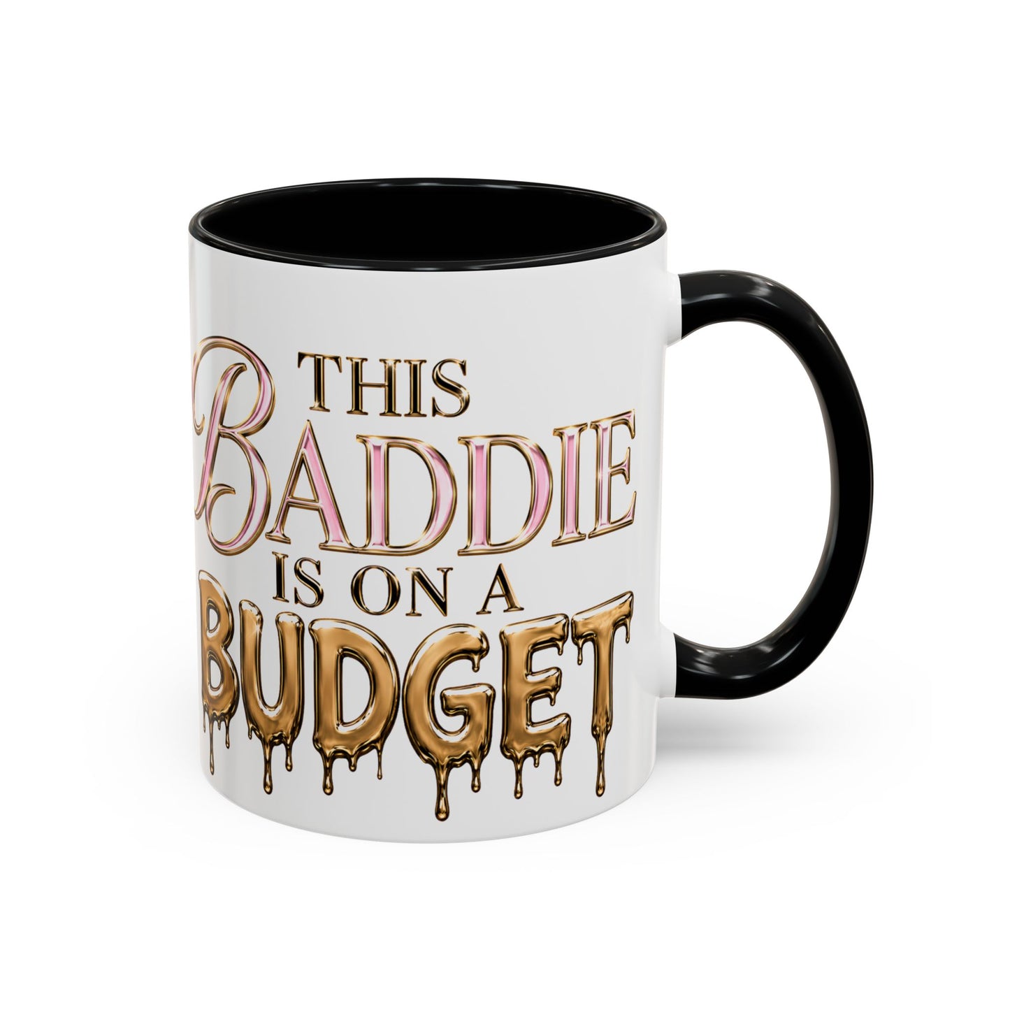 "This Baddie Is On A Budget" Coffee Mug