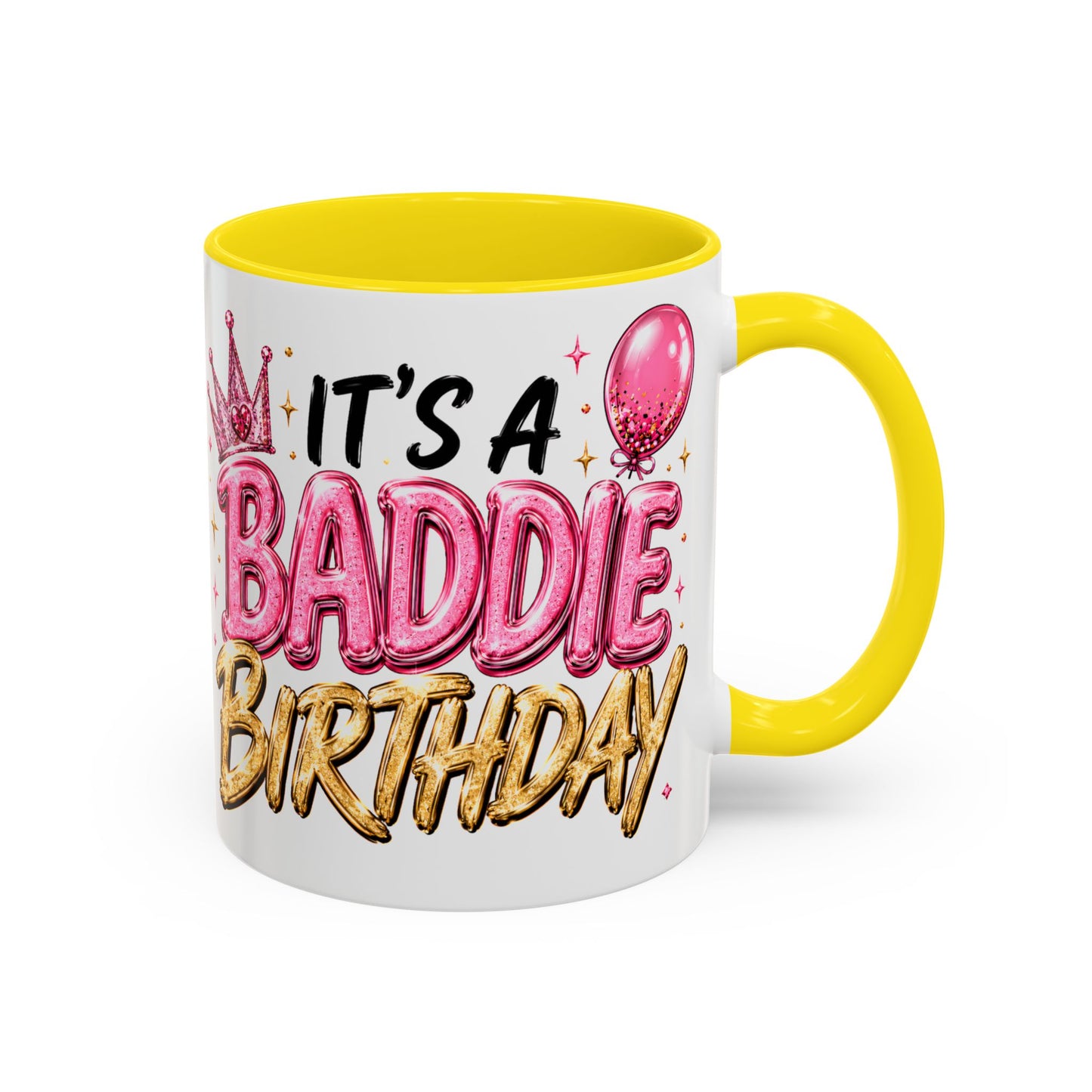 "It's a Baddie Birthday" Coffee mug