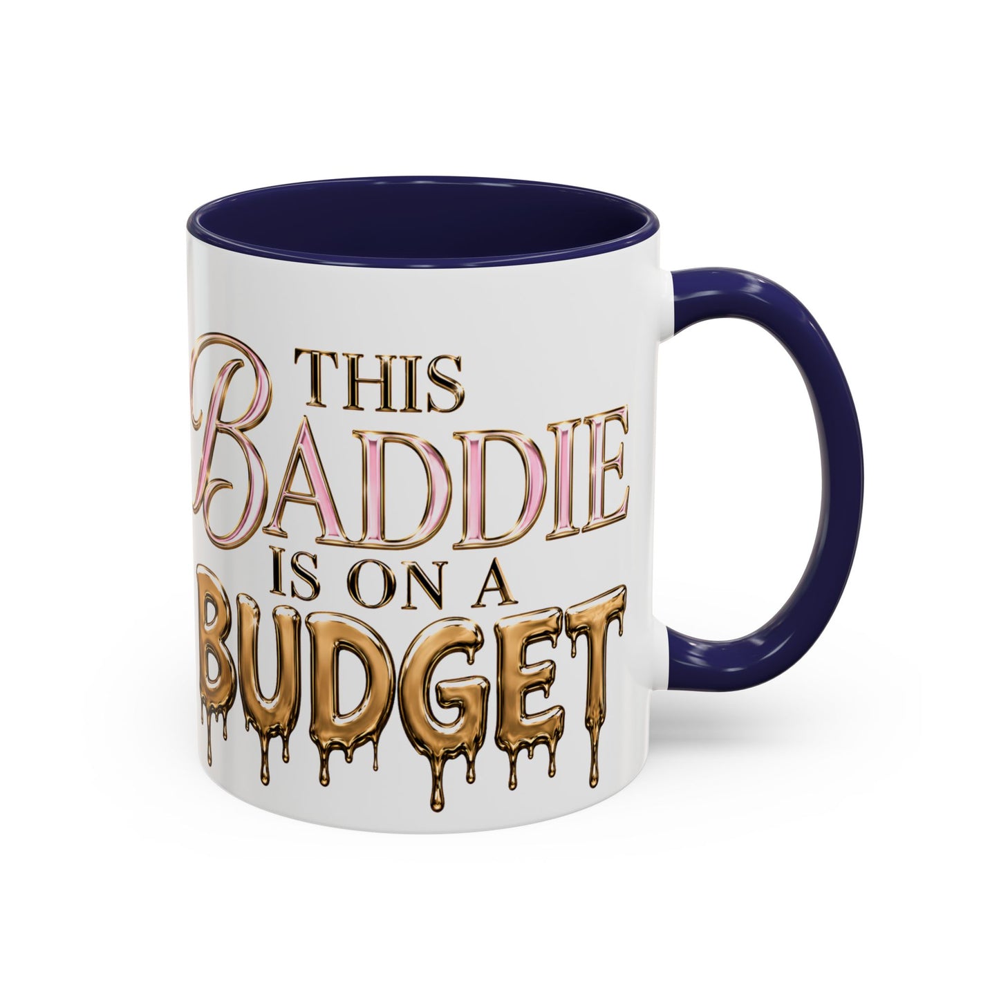 "This Baddie Is On A Budget" Coffee Mug