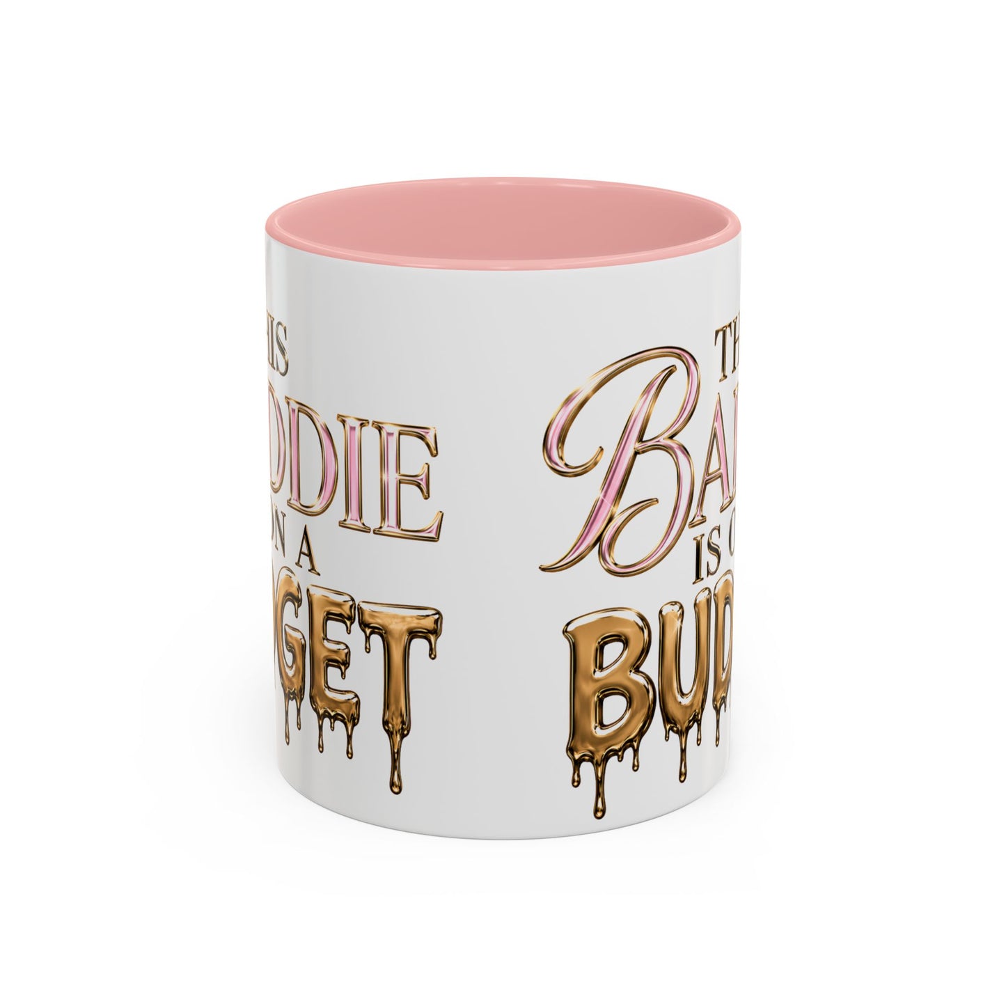 "This Baddie Is On A Budget" Coffee Mug