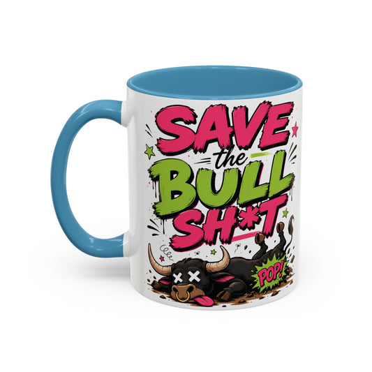 "Save the Bull Sh*t" Coffee Mug