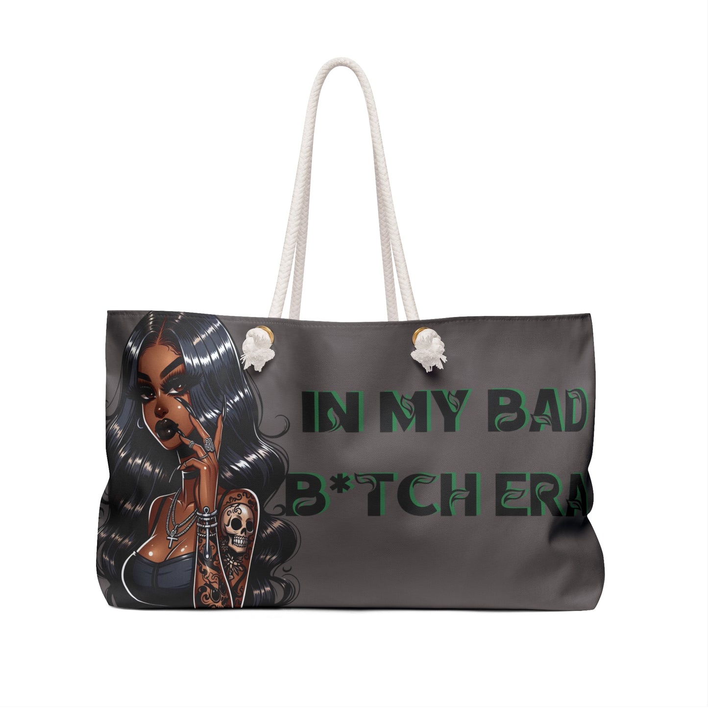 IN My Bad B*tch Era, weekend Bag