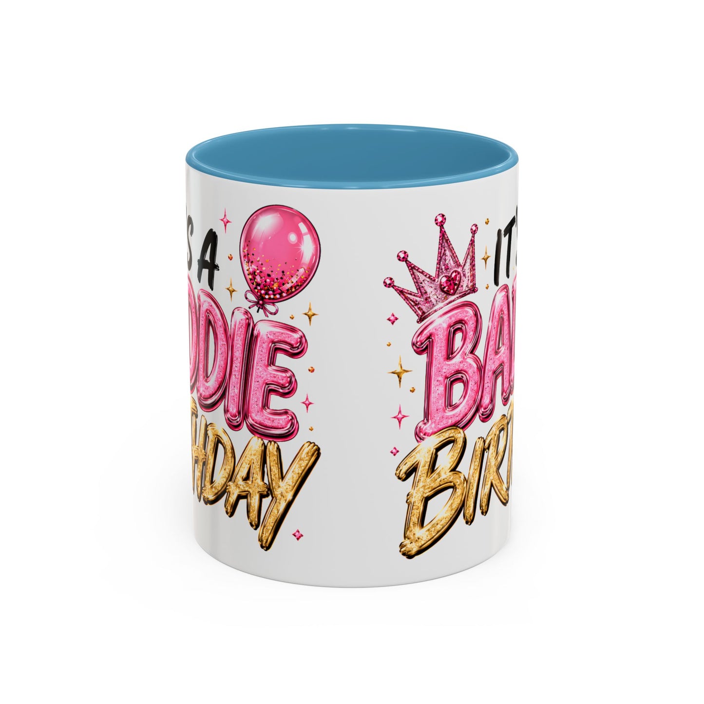 "It's a Baddie Birthday" Coffee mug