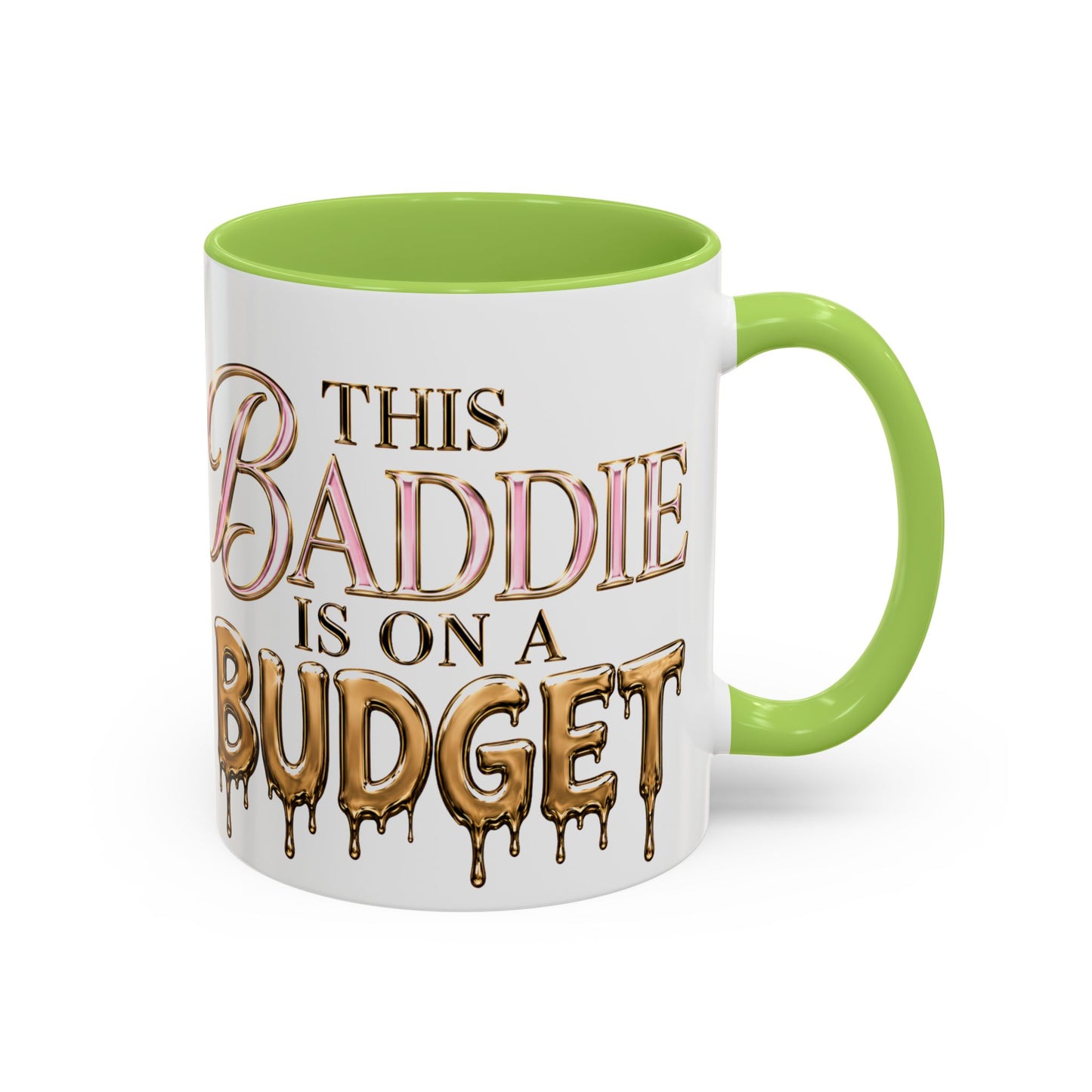 "This Baddie Is On A Budget" Coffee Mug