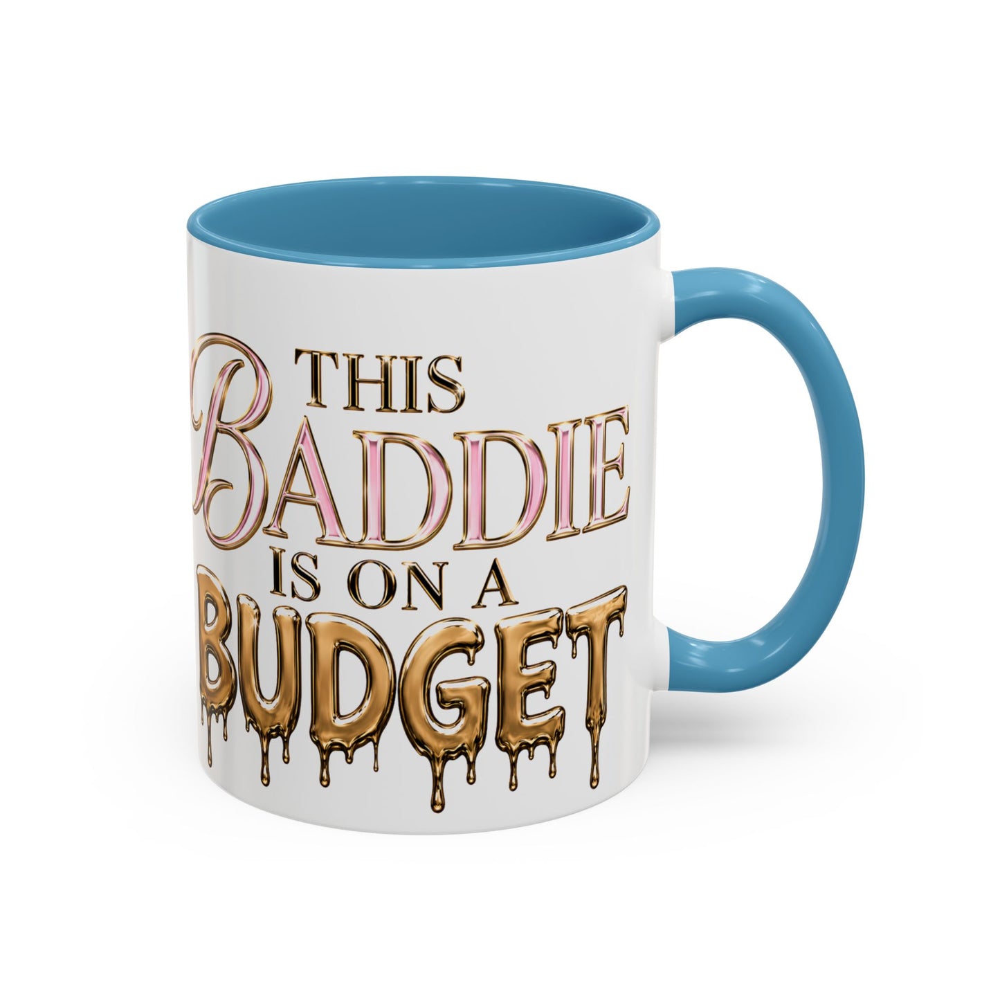 "This Baddie Is On A Budget" Coffee Mug