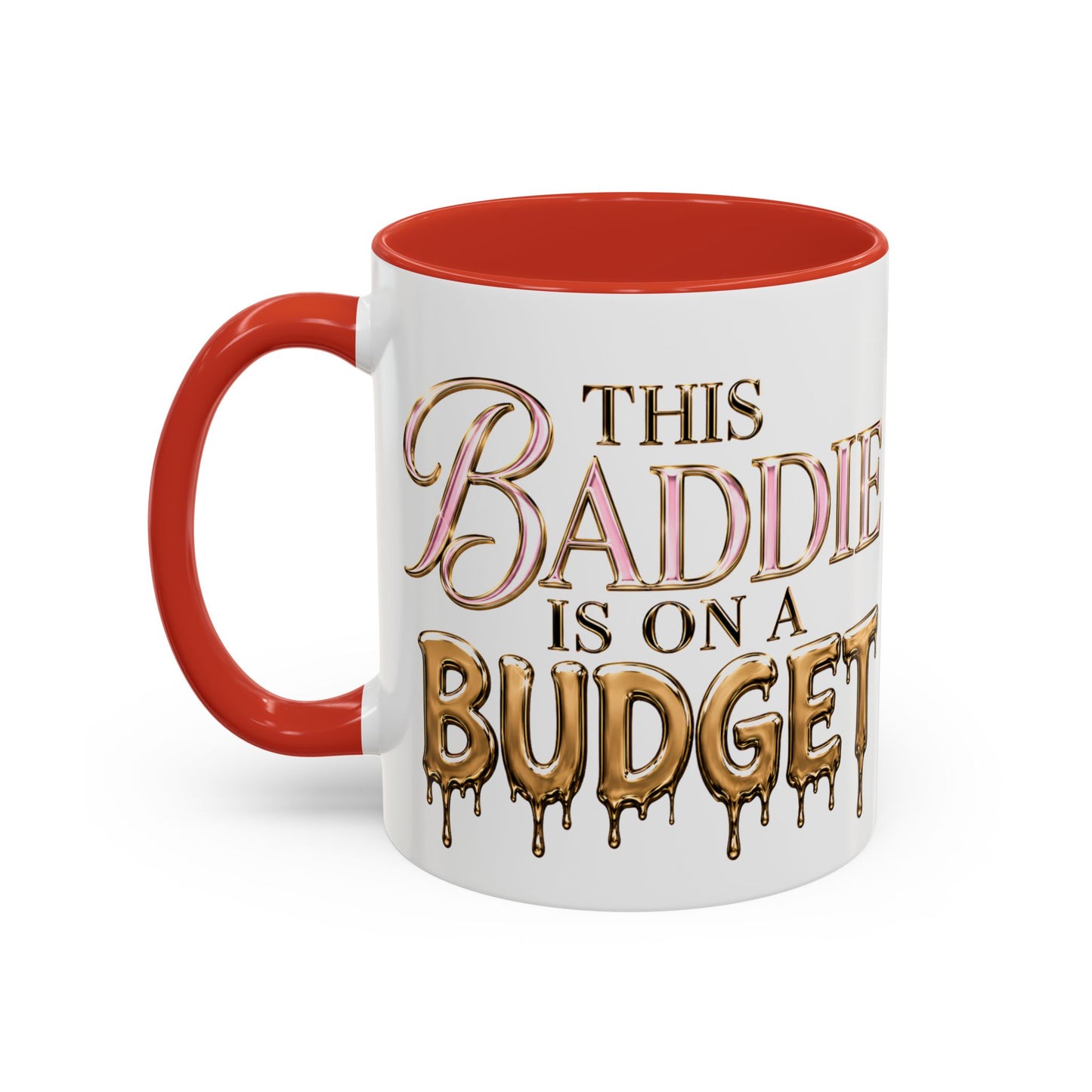 "This Baddie Is On A Budget" Coffee Mug