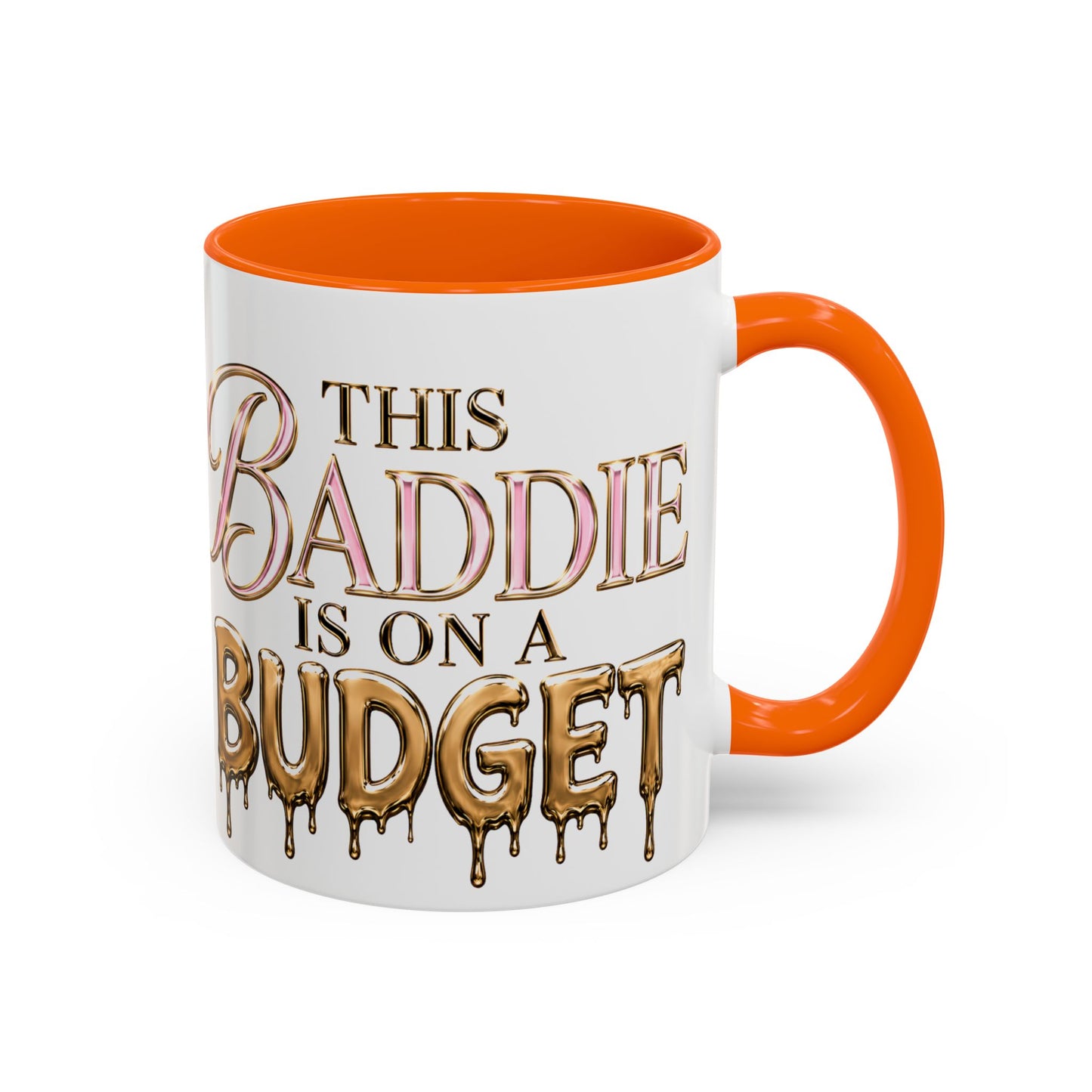 "This Baddie Is On A Budget" Coffee Mug
