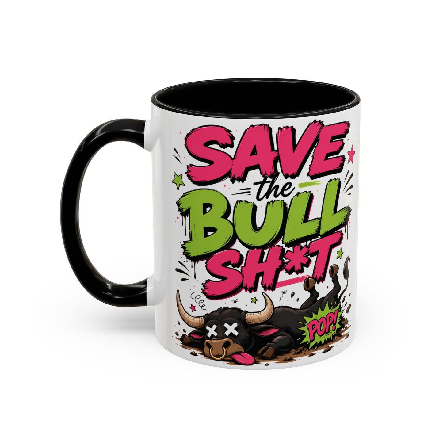 "Save the Bull Sh*t" Coffee Mug