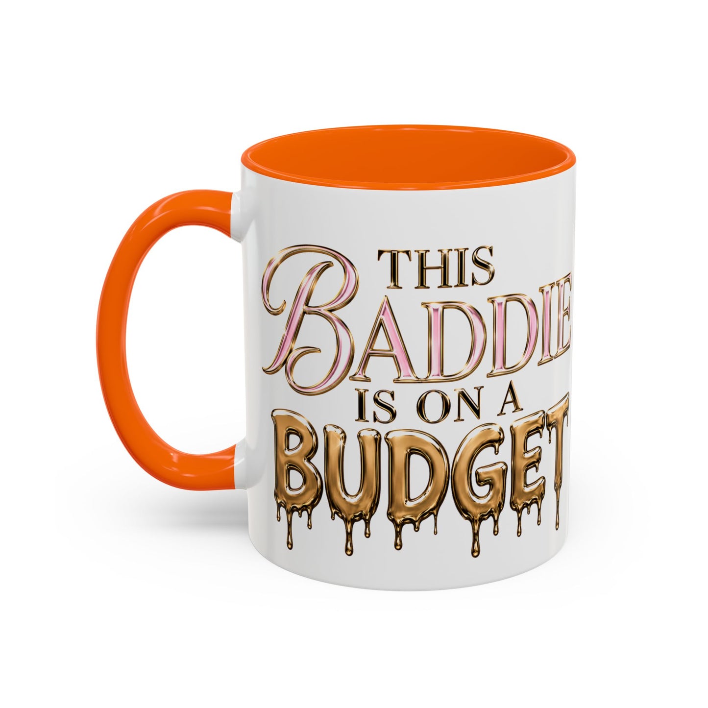 "This Baddie Is On A Budget" Coffee Mug