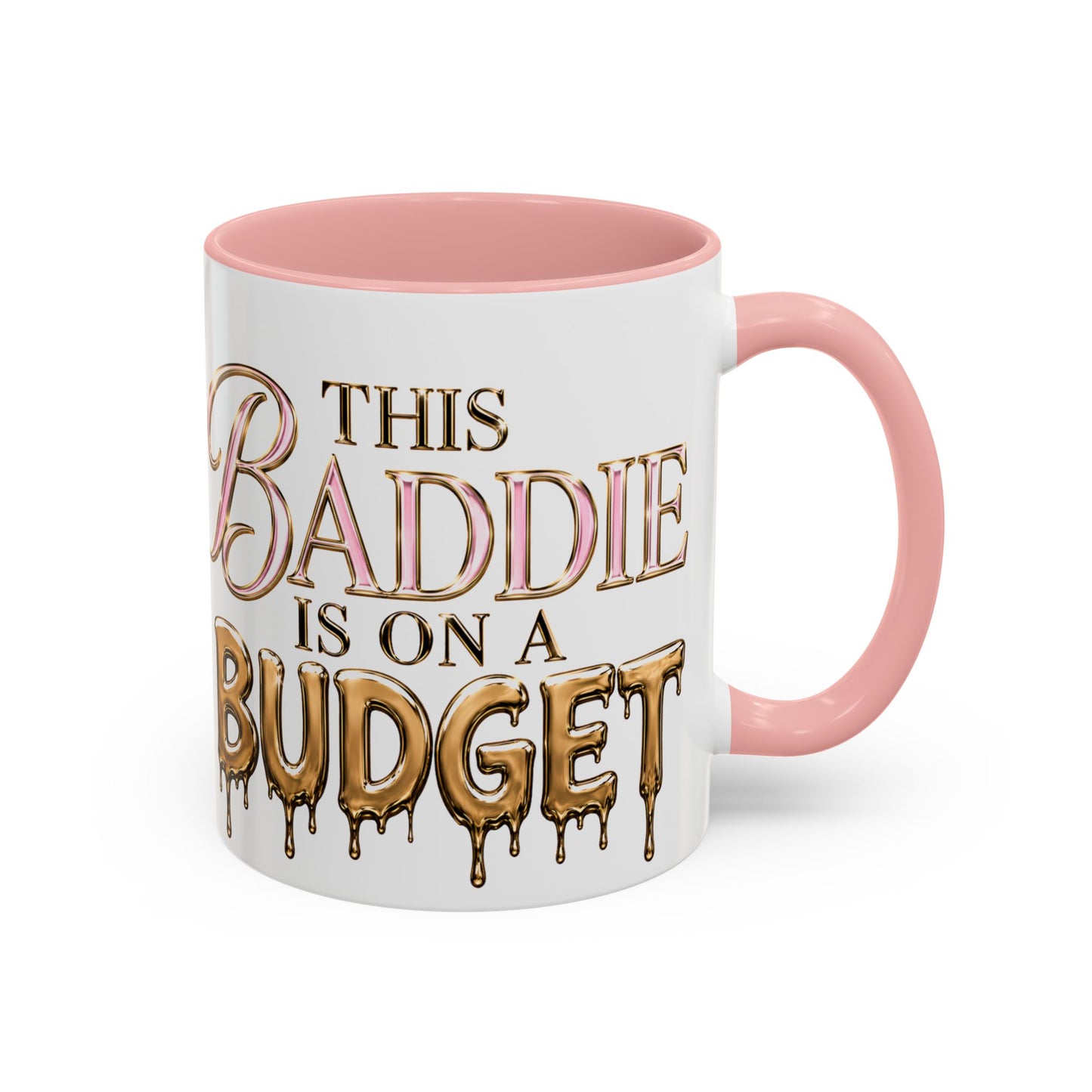 "This Baddie Is On A Budget" Coffee Mug