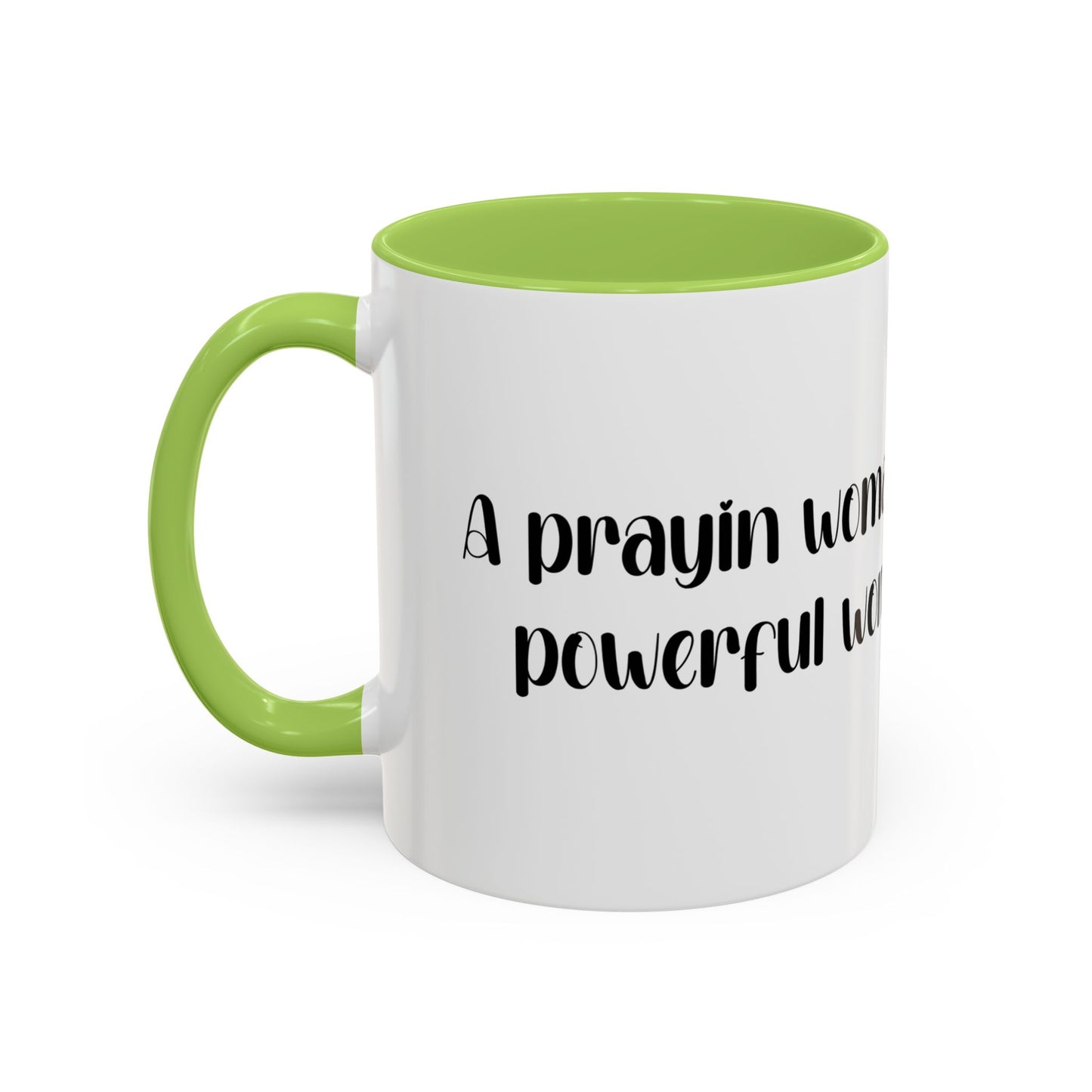 "A Praying Women is A Powerful Woman" Coffee Mug