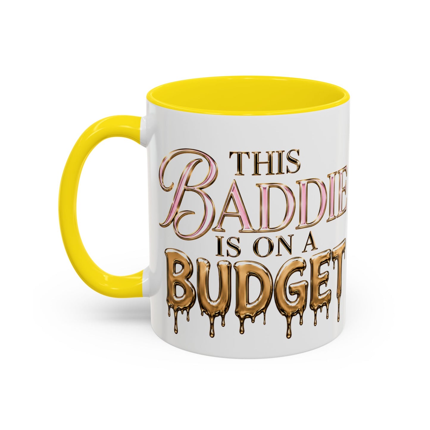 "This Baddie Is On A Budget" Coffee Mug