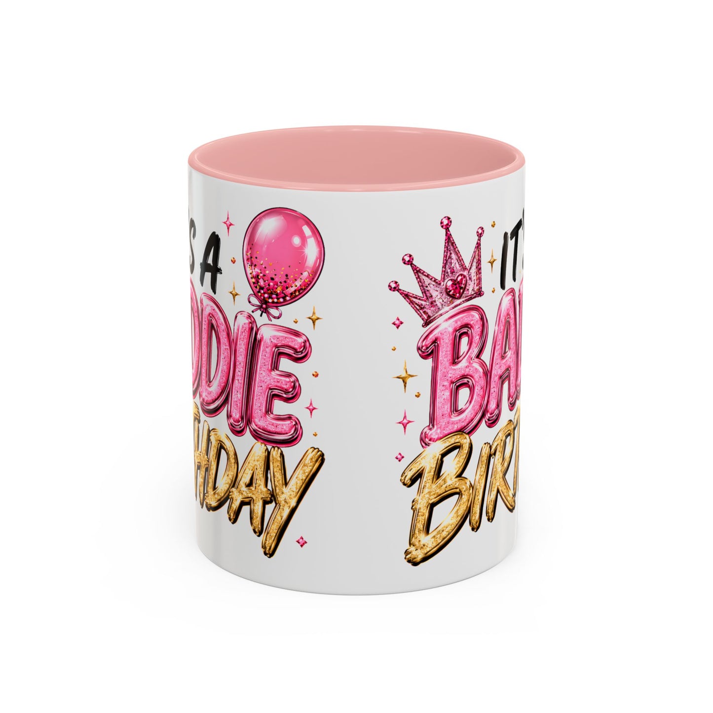 "It's a Baddie Birthday" Coffee mug
