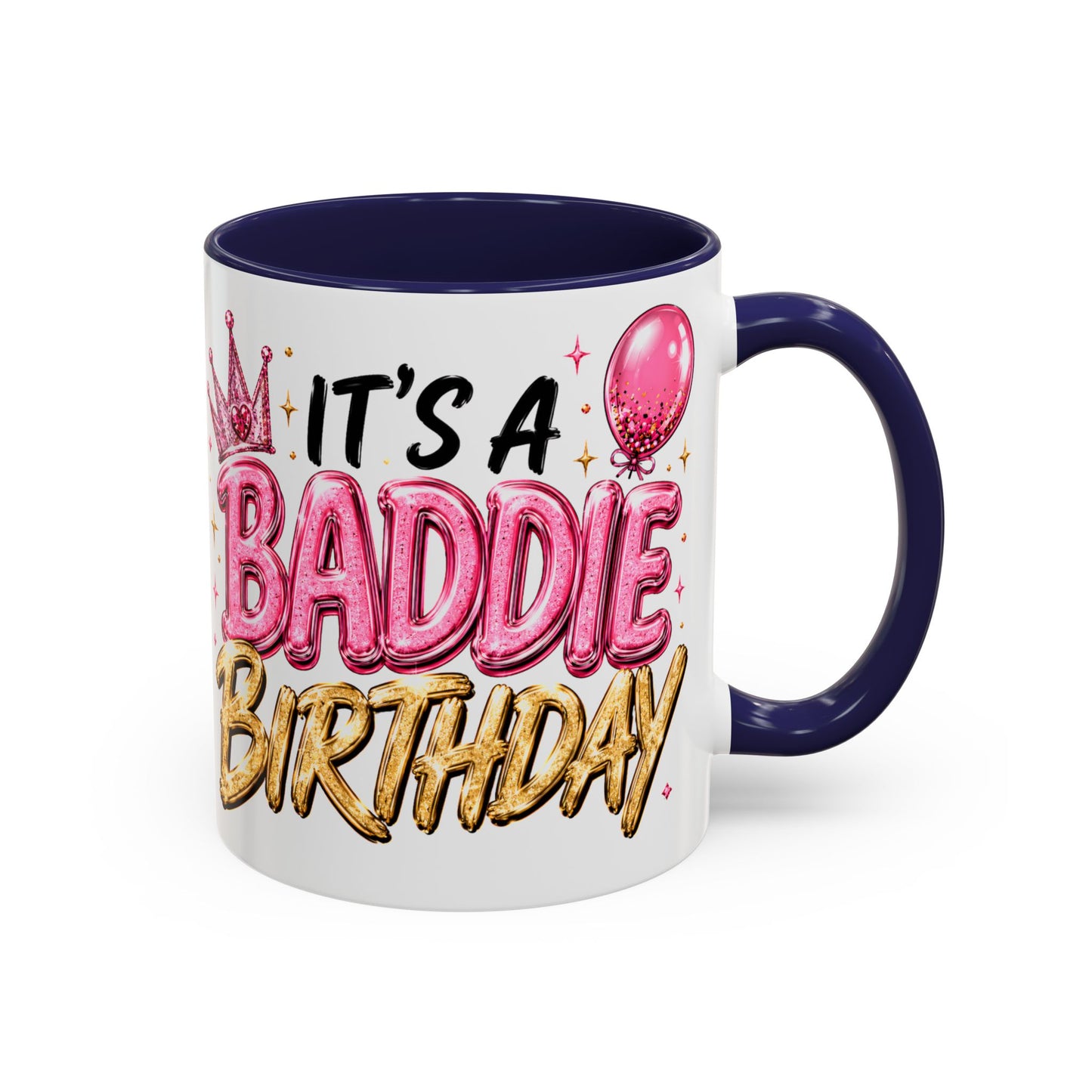 "It's a Baddie Birthday" Coffee mug