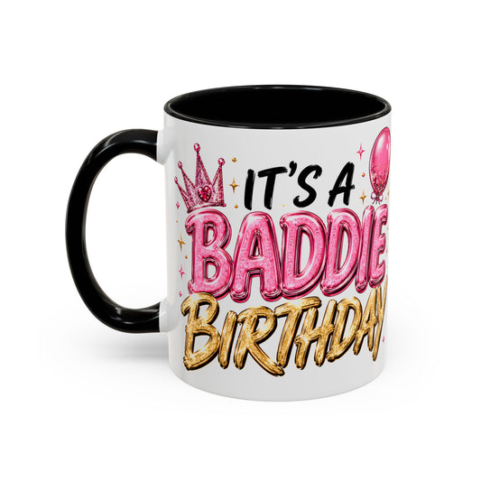 "It's a Baddie Birthday" Coffee mug