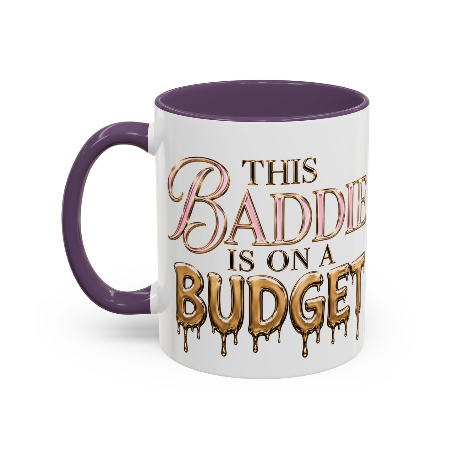 "This Baddie Is On A Budget" Coffee Mug