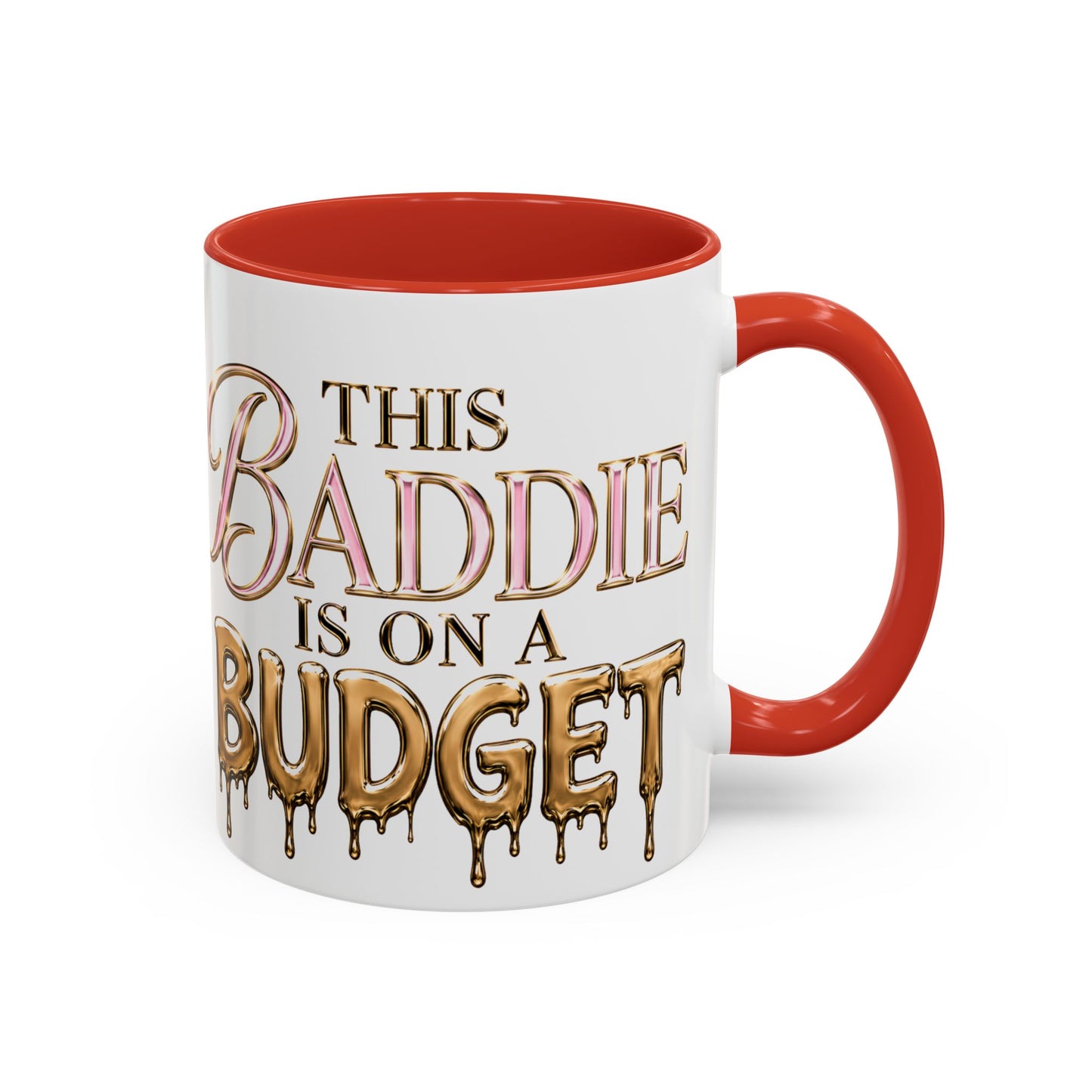 "This Baddie Is On A Budget" Coffee Mug